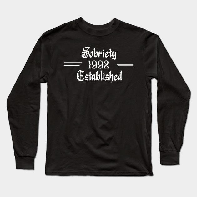 Sobriety Established 1992 Long Sleeve T-Shirt by JodyzDesigns